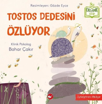 Tostos Dedesini Özlüyor | Bahar Çakır | Beyaz Balina Yayınları