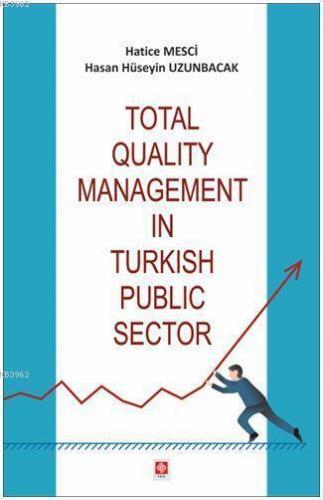 Total Qualıty Management In Turkısh Publıc Sector | Hatice Mesci | Eki