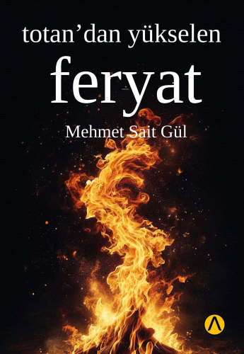 Totan’dan Yükselen Feryat | Mehmet Sait Gül | Ares Kitap