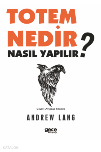 Totem Nedir ? Nasıl Yapılır ? | Andrew Lang | Gece Kitaplığı Yayınları