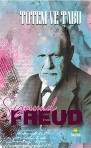 Totem ve Tabu | Sigmund Freud | Tropikal Kitap