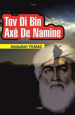 Tov Dı Bın Axê De Namîne | Abdullah Yılmaz | Sitav Yayınevi