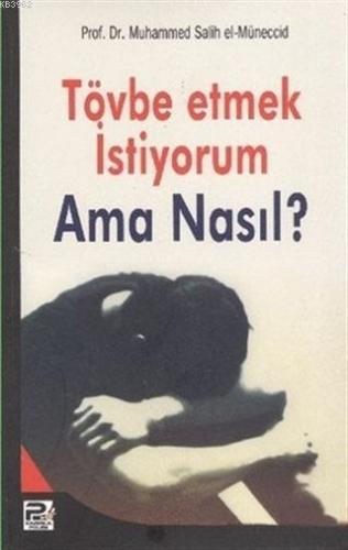 Tövbe Etmek İstiyorum Ama Nasıl? | Muhammed Salih El-Müneccid | Karınc