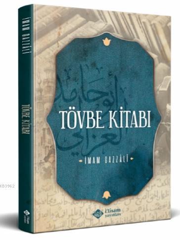 Tövbe Kitabı | İmam-ı Gazali | İtisam Yayınları