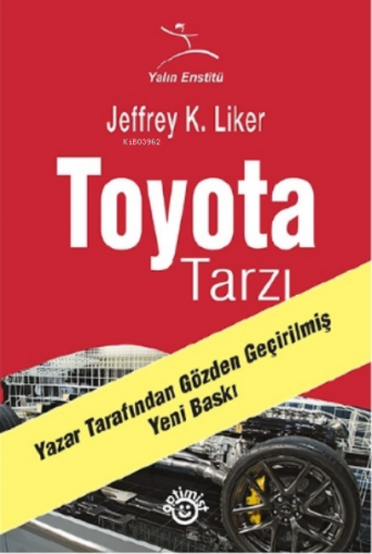 Toyota Tarzı;14 Yönetim İlkesi | Jeffrey K. Liner | Optimist Yayım Dağ