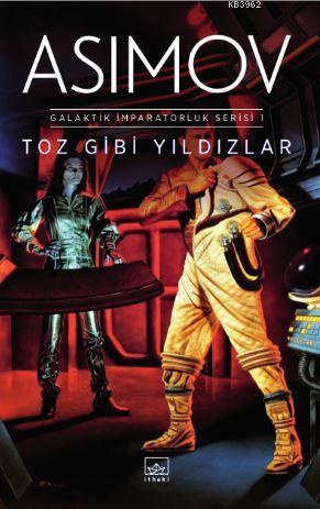 Toz Gibi Yıldızlar - Galaktik İmparatorluk Serisi 1 | Isaac Asimov | İ