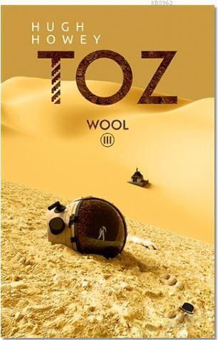 Toz; Vool Serisi 3. Kitap | Hugh Howey | Monokl Yayınları