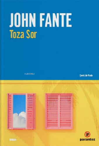 Toza Sor | John Fante | Parantez Yayınları