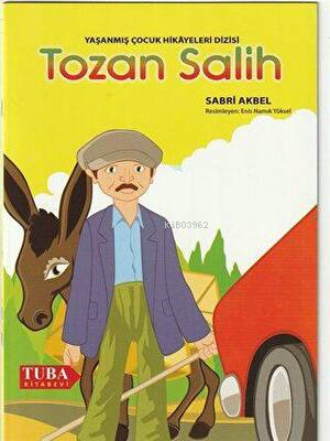 Tozan Salih /Yaşanmış Çocuk Hikayeleri Dizisi (Renkli-Resimli 6 Yaş ve