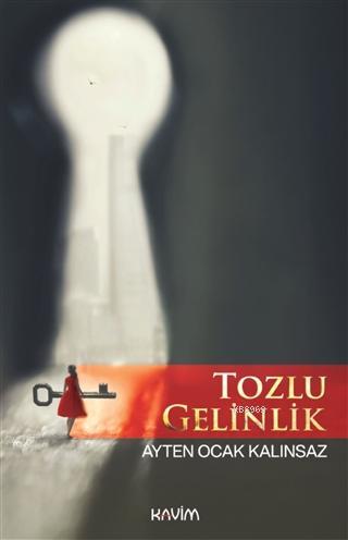 Tozlu Gelinlik | Ayten Ocak Kalınsaz | Kavim Yayıncılık