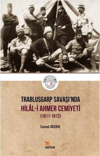 Trablusgarp Savaşı'nda Hilal - i Ahmer Cemiyeti; (1911-1912) | Cemal S