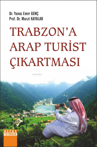 Trabzon’A Arap Turist Çıkartması | Murat Kayalar | Detay Yayıncılık