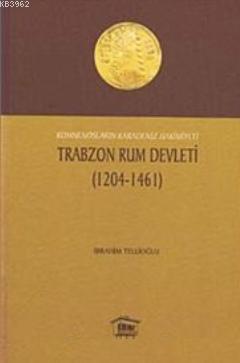 Trabzon Rum Devleti (1204- 1461); Komnenosların Karadeniz Hakimiyeti |