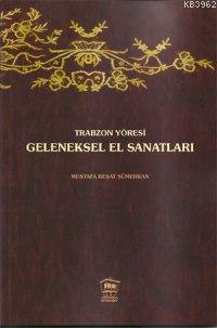 Trabzon Yöresi Geleneksel El Sanatları | Mustafa Reşat Sümerkan | Sera