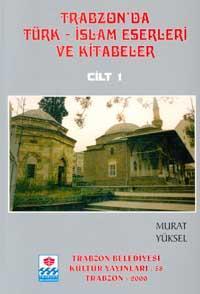 Trabzon'da Türk-islam Eserleri ve Kitabeler (5 Cilt) | Murat Yüksel | 