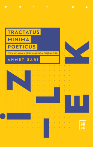 Tractatus Minima Poeticus;Türk ve Alman Şiiri Hakkında Düşünceler | Ah