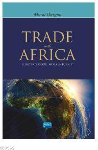 Trade with Africa - Logistics Model Work for Turkey | Murat Duzgun | N