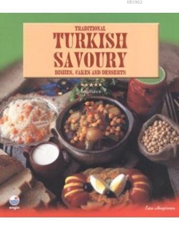 Tradional Turkish Savoury; Dishes , Cakes and Desserts | Esen Hengirme