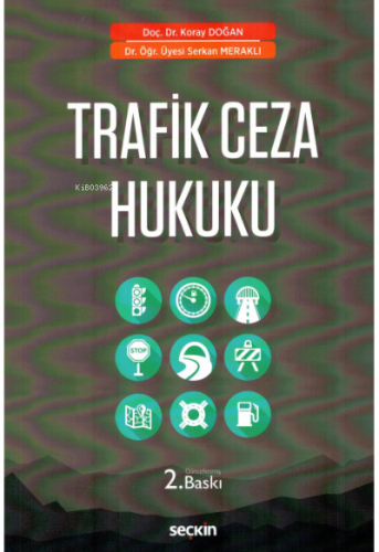 Trafik Ceza Hukuku | Koray Doğan | Seçkin Yayıncılık