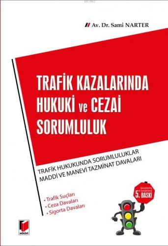 Trafik Kazalarında Hukuki ve Cezai Sorumluluk | Sami Narter | Adalet Y