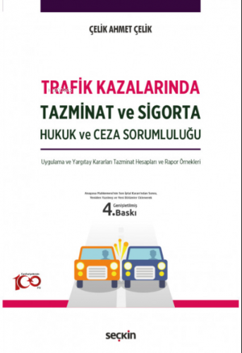 Trafik Kazalarında Tazminat ve Sigorta (Hukuk ve Ceza Sorumluluğu) | Ç