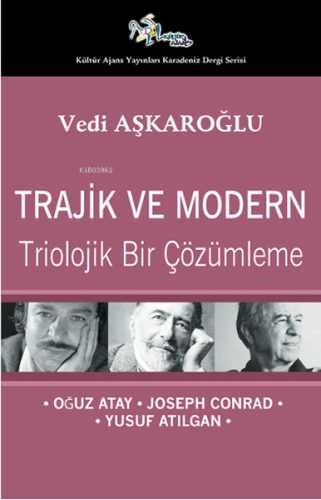 Trajik ve Modern - Triolojik Bir Çözümleme | Vedi Aşkaroğlu | Kültür A