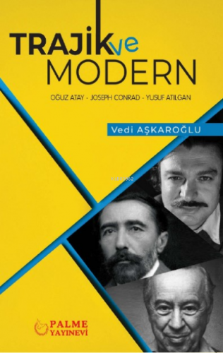 Trajik ve Modern | Vedi Aşkaroğlu | Palme Yayınevi