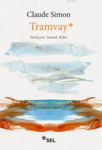 Tramvay | Claude Simon | Sel Yayıncılık