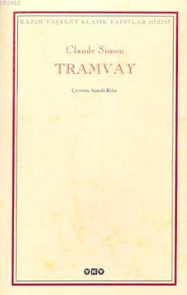 Tramvay | Claude Simon | Yapı Kredi Yayınları ( YKY )