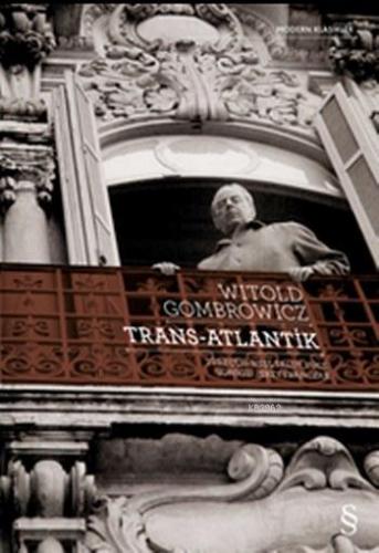 Trans-Atlantik | Witold Gombrowicz | Everest Yayınları