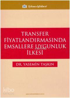 Transfer Fiyatlandırmasında Emsallere Uygunluk İlkesi | Yasemin Taşkın