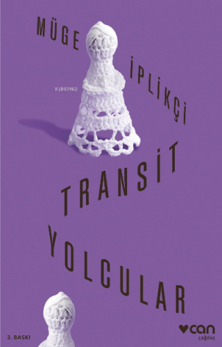 Transit Yolcular | Müge İplikçi | Can Yayınları