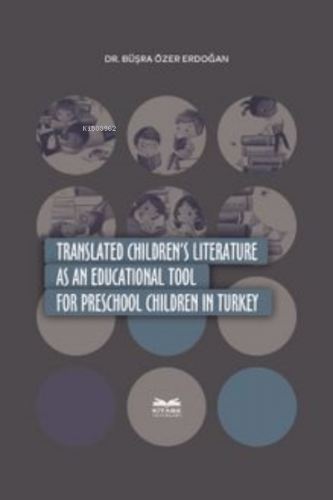 Translated Children's; Literature as an Educational Tool in Turkey | B