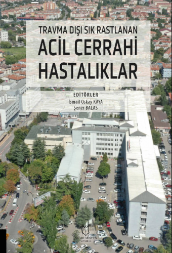 Travma Dışı Sık Rastlanan Acil Cerrahi Hastalıklar | İsmail Oskay Kaya