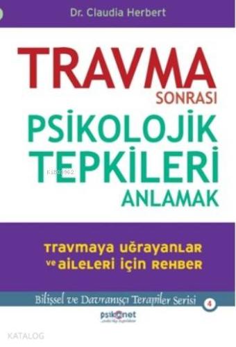 Travma Sonrası Psikolojik Tepkileri Anlamak | Dr. Claudia Herbert | Ps