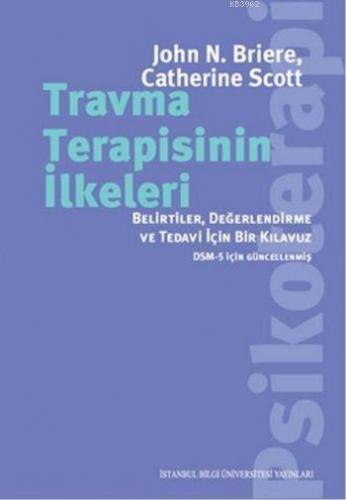 Travma Terapisinin İlkeleri | Catherine Scott | İstanbul Bilgi Ünivers