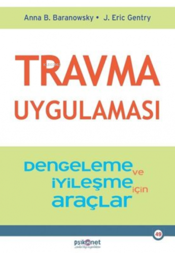 Travma Uygulaması - Stabilizasyon ve İyileşme için Araçlar | Anna B. B