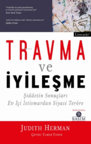 Travma ve İyileşme; Şiddetin Sonuçları Ev İçi İstismardan Siyasi Terör