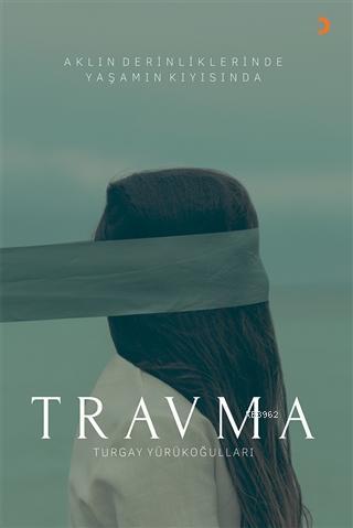 Travma | Turgay Yürükoğulları | Cinius Yayınları