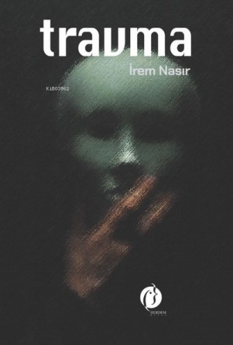 Travma | İrem Nasır | Herdem Kitap