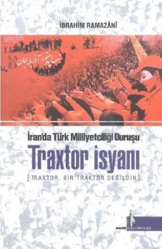 Traxtor İsyanı; İran'da Türk Milliyetçiliği Duruşu | İbrahim Ramazani 