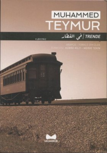 Trende-Arapça - Türkçe Öyküler | Muhammed Teymur | Muarrib