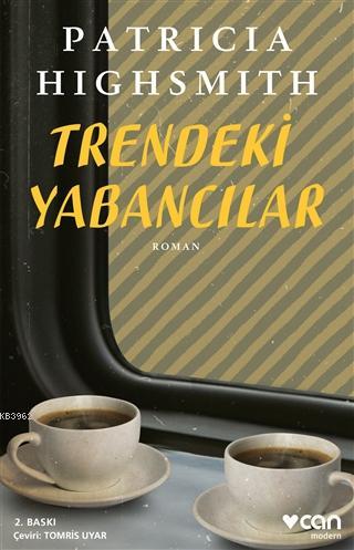 Trendeki Yabancılar | Patricia Highsmith | Can Yayınları