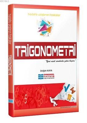 Trigonometri | Doğan Kaya | Evrensel İletişim Yayınları (Hazırlık)