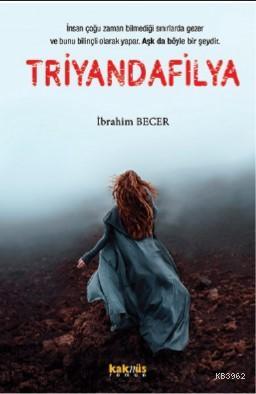 Triyandafilya | İbrahim Becer | Kaknüs Yayınları