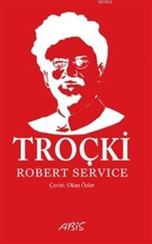 Troçki | Robert Service | Abis Yayınları