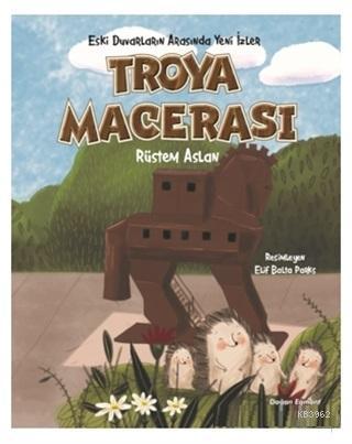 Troya Macerası | Rüstem Aslan | Doğan Egmont Yayıncılık