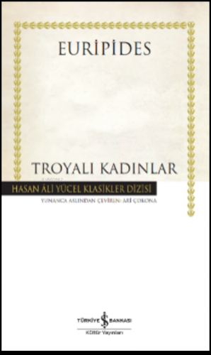 Troyalı Kadınlar | Euripides | Türkiye İş Bankası Kültür Yayınları