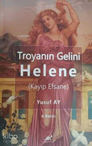 Troyanın Gelini Helene (Kayıp Efsane) | Yusuf Ay | Paradigma Akademi Y