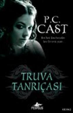 Truva Tanrıçası | P. C. Cast | Pegasus Yayıncılık